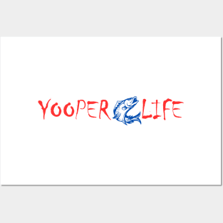 Yooper Life Fish Design Posters and Art